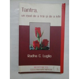 Tantra, un mod de a trai si de a iubi - Radha C. Luglio